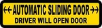8IN X 2IN Automatic Sliding Door Driver Will Open Vinyl Sticker Car Sign Decal New. Price: $8.99.