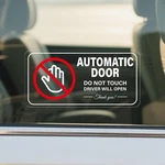 Self-adhesive Automatic Door Warning Sticker "do Not Touch Driver Will Open" 10 New. Price: $14.99.