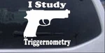 Study Triggernometry Pistol Pro Gun Car Or Truck Window Laptop Decal Sticker New. Price: $26.42.
