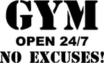 Gym Open 24/7 No Excuses!- Vinyl Wall Decal Motivational Workout Decor New. Price: $24.29.