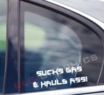 Sucks Gas And Hauls Ass Sticker Decal Car Race Drift Rally Bumper Window Funny New. Price: $6.29.