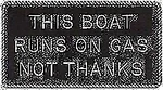 Bernard Engraving Fun Plaque: This Boat Runs On Gas, Not Thanks New. Price: $14.36.