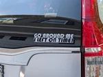 Go Around Left On Time Decal Vinyl Sticker Auto Car Truck Wall Laptop New. Price: $5.99.