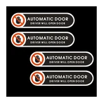 Automatic Door Stickers Driver Will Open Sign 4.9 X 1.2 Inch Adhesive Au... New. Price: $7.32.