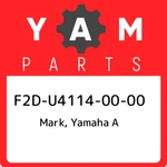 F2D-U4114-00-00 Yamaha Mark, F2DU41140000, New Genuine Oem Part. Price: $190.36.